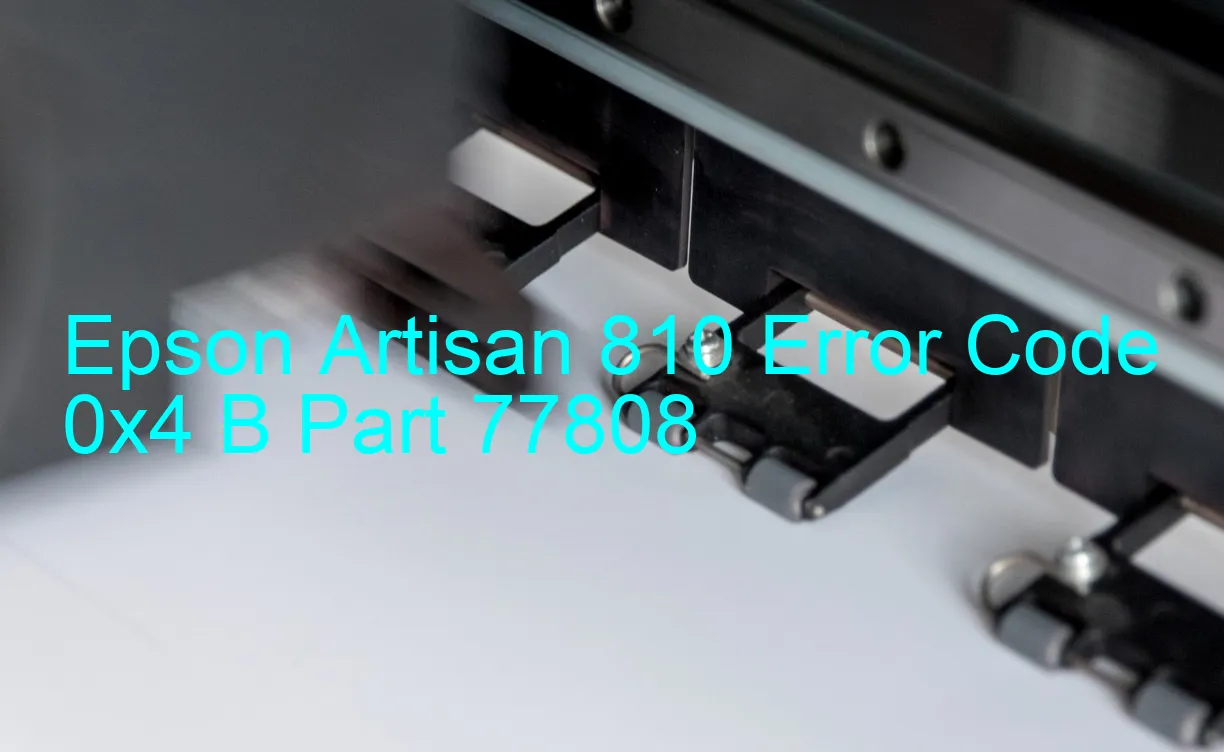 Epson Artisan 810 Código de error 0x4 B