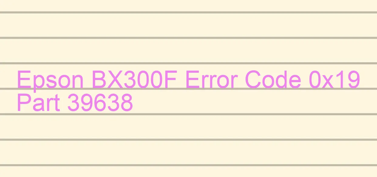 Epson BX300F Código de error 0x19