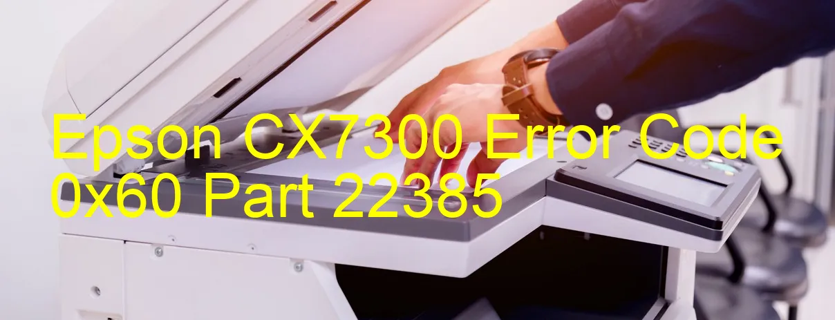 Epson CX7300 Código de error 0x60