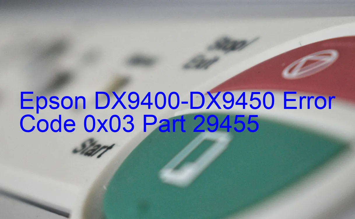 Epson DX9400-DX9450 Código de error 0x03