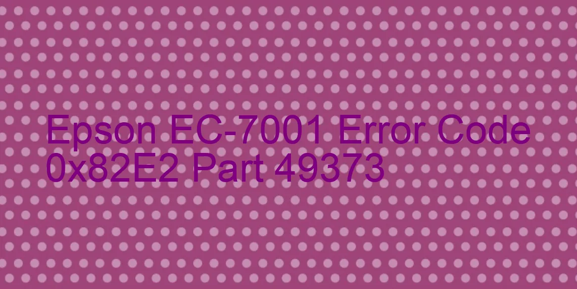 Epson EC-7001 Código de error 0x82E2