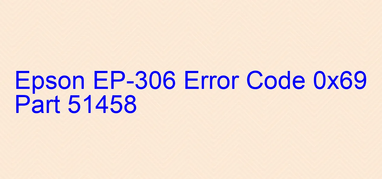 Epson EP-306 Código de error 0x69