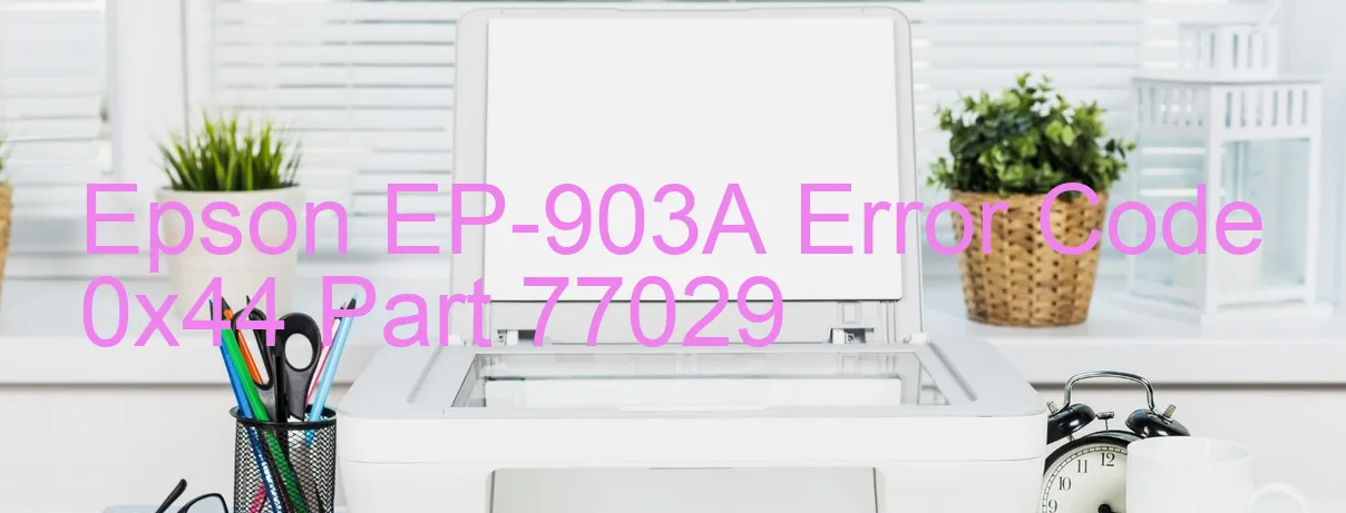 Epson EP-903A Código de error 0x44