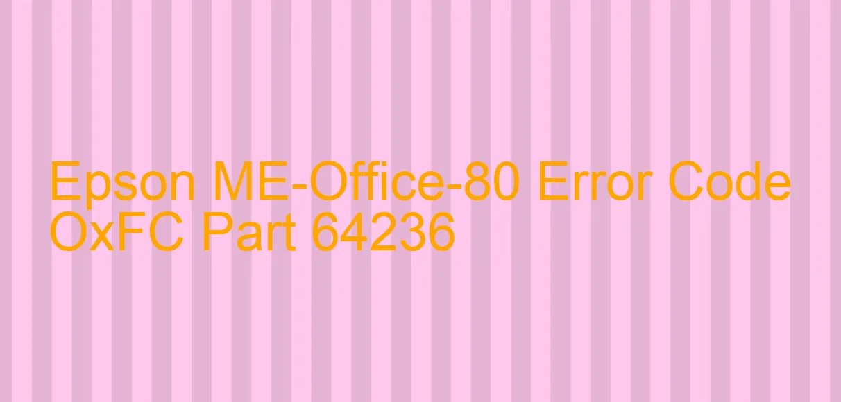 Epson ME-Office-80 Código de error OxFC