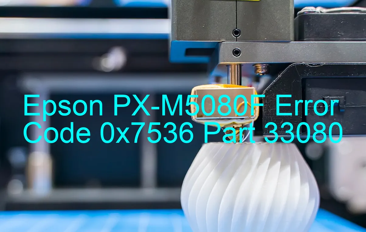 Epson PX-M5080F Código de error 0x7536