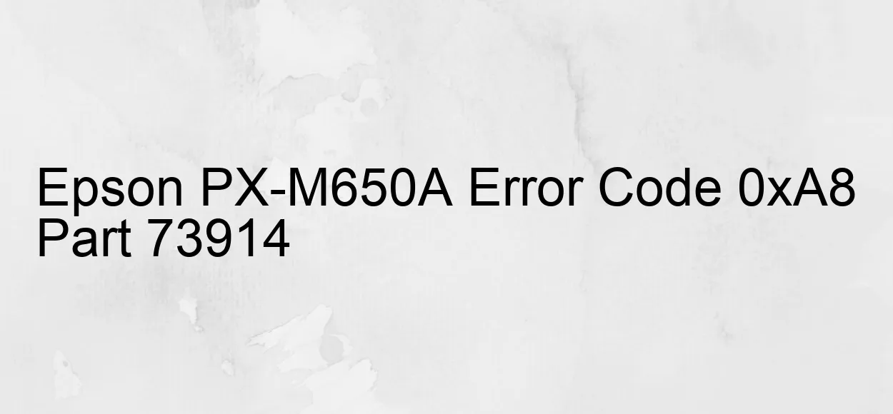 Epson PX-M650A Código de error 0xA8