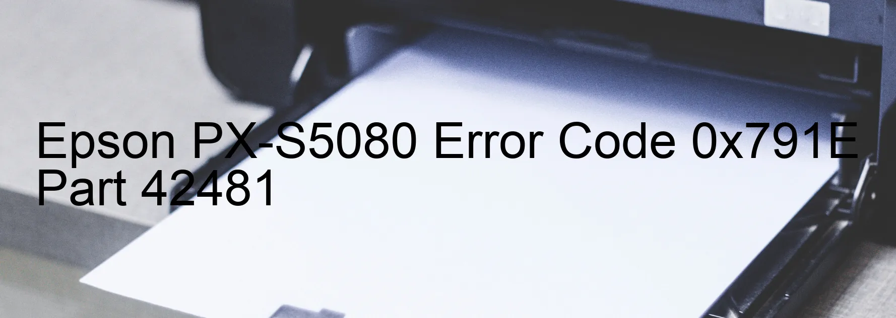 Epson PX-S5080 Código de error 0x791E