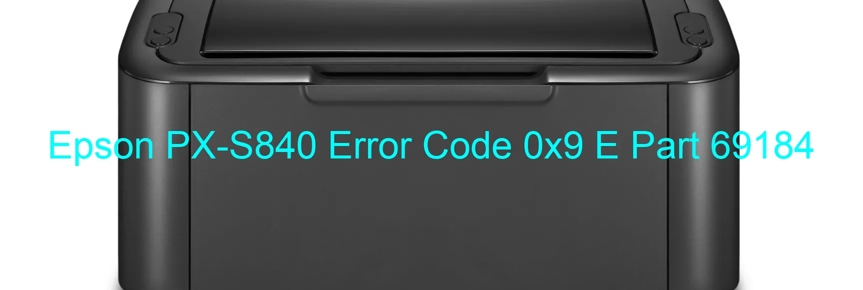 Epson PX-S840 Código de error 0x9 E