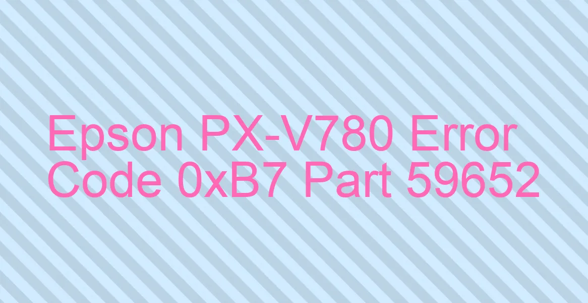 Epson PX-V780 Código de error 0xB7