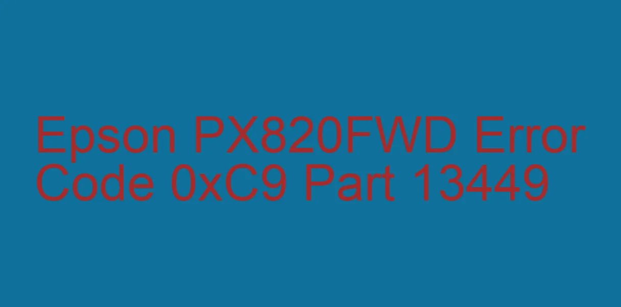 Epson PX820FWD Código de error 0xC9