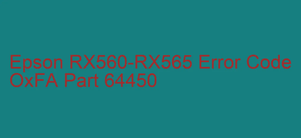 Epson RX560-RX565 Código de error OxFA