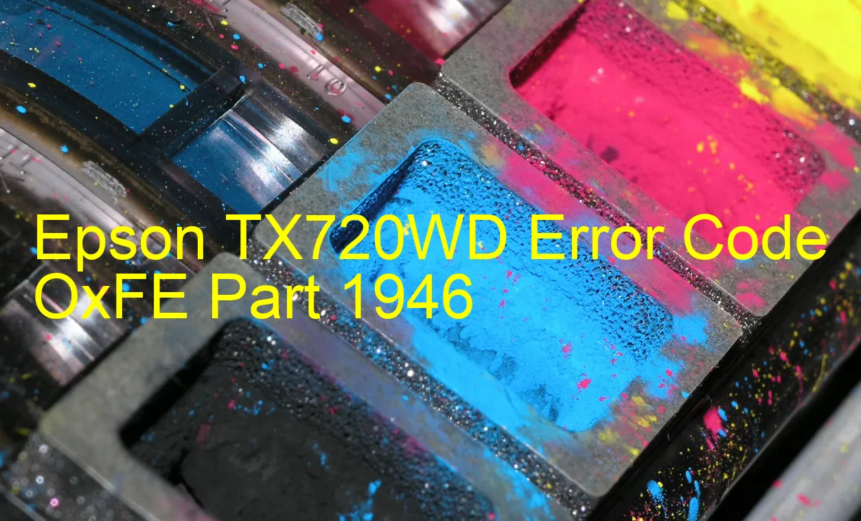 Epson TX720WD Código de error OxFE