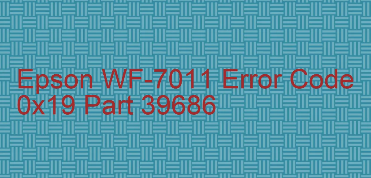 Epson WF-7011 Código de error 0x19