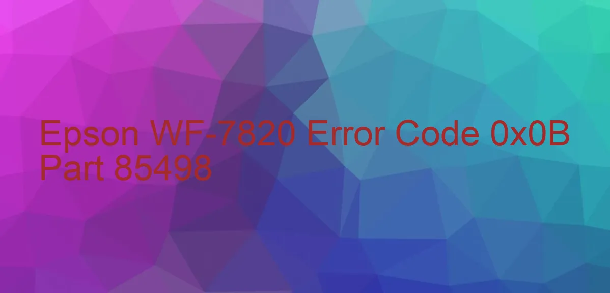 Epson WF-7820 Código de error 0x0B