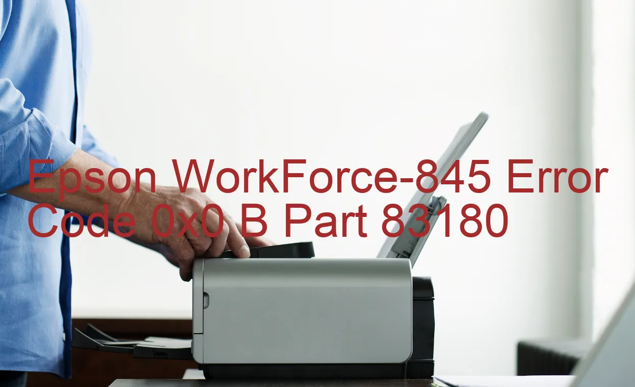 Epson WorkForce-845 Código de error 0x0 B