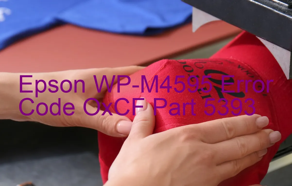 Epson WP-M4595 Código de error OxCF