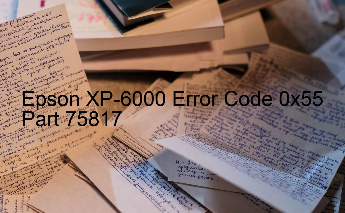 Epson XP-6000 Código de error 0x55