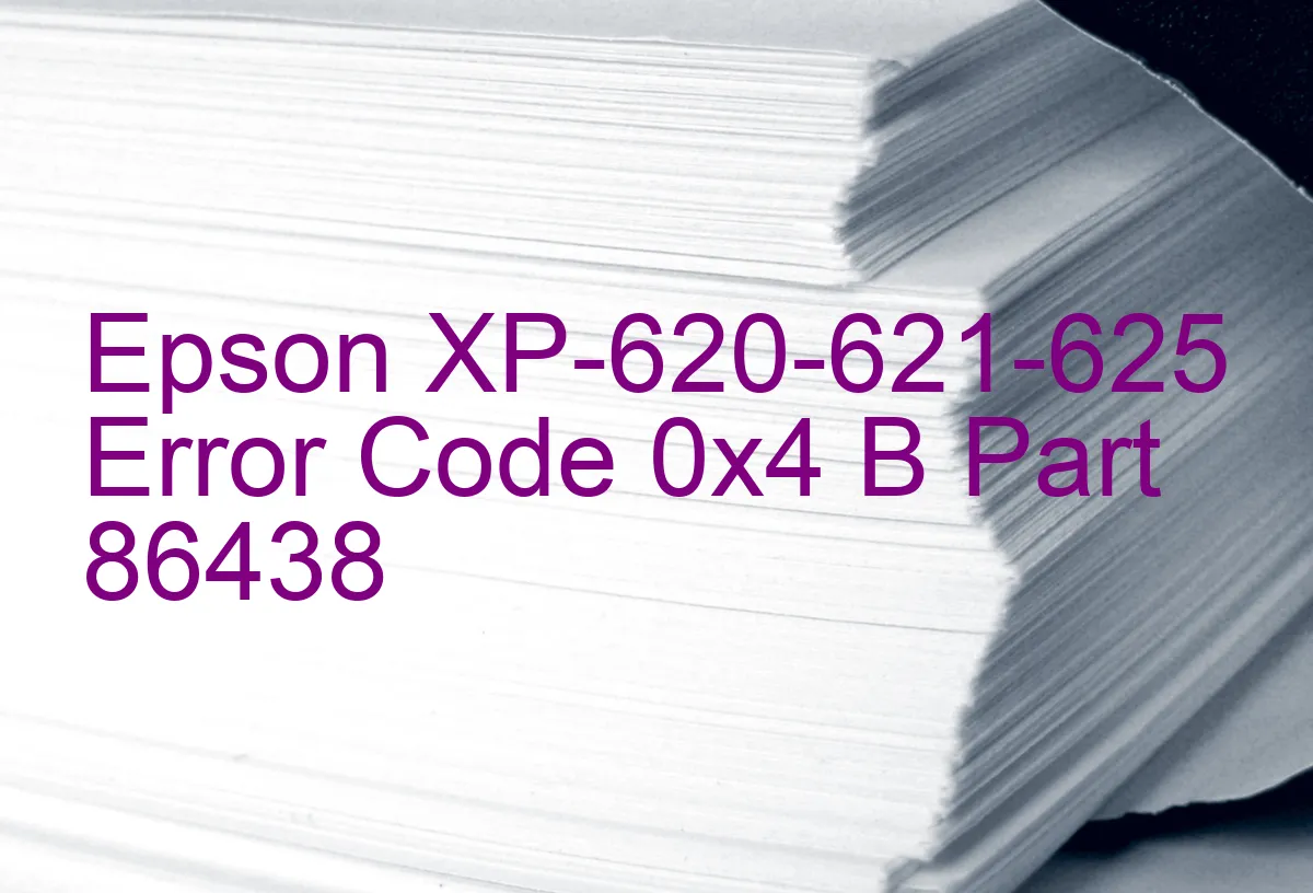 Epson XP-620-621-625 Código de error 0x4 B