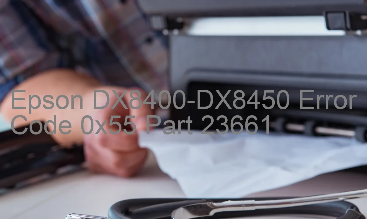 Epson DX8400-DX8450 Código de error 0x55