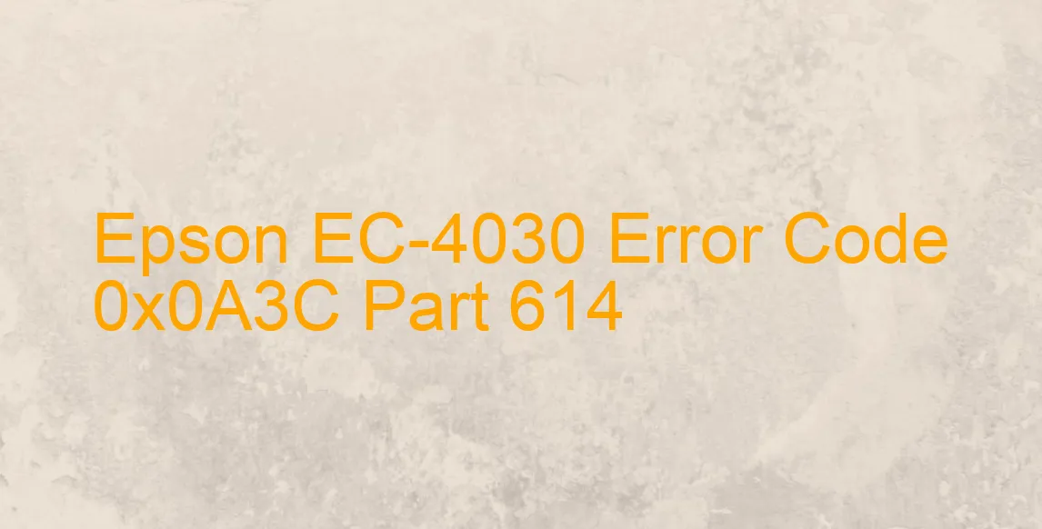 Epson EC-4030 Código de error 0x0A3C