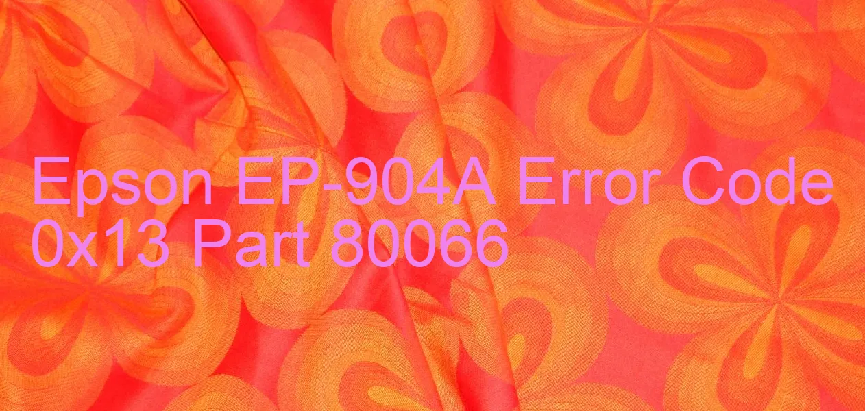 Epson EP-904A Código de error 0x13