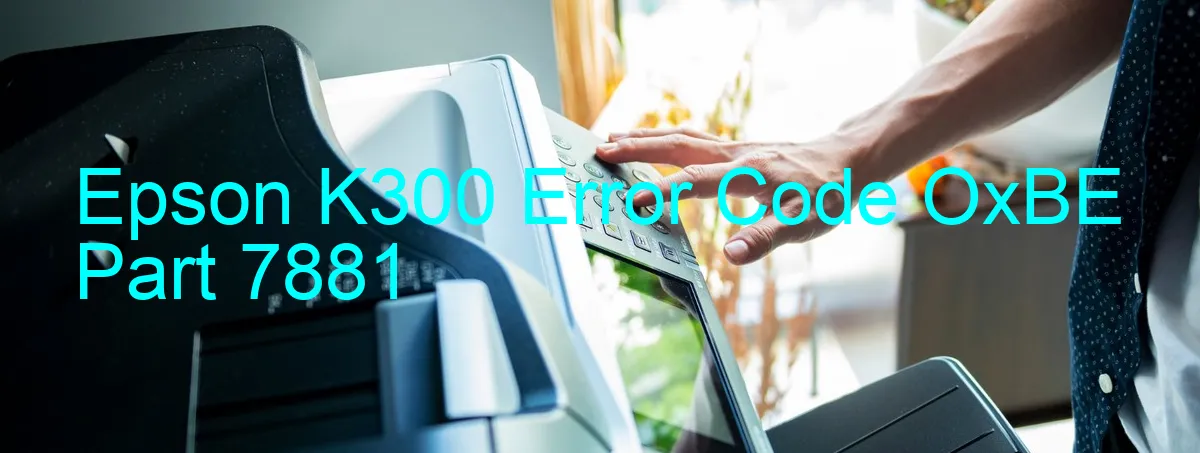 Epson K300 Código de error OxBE