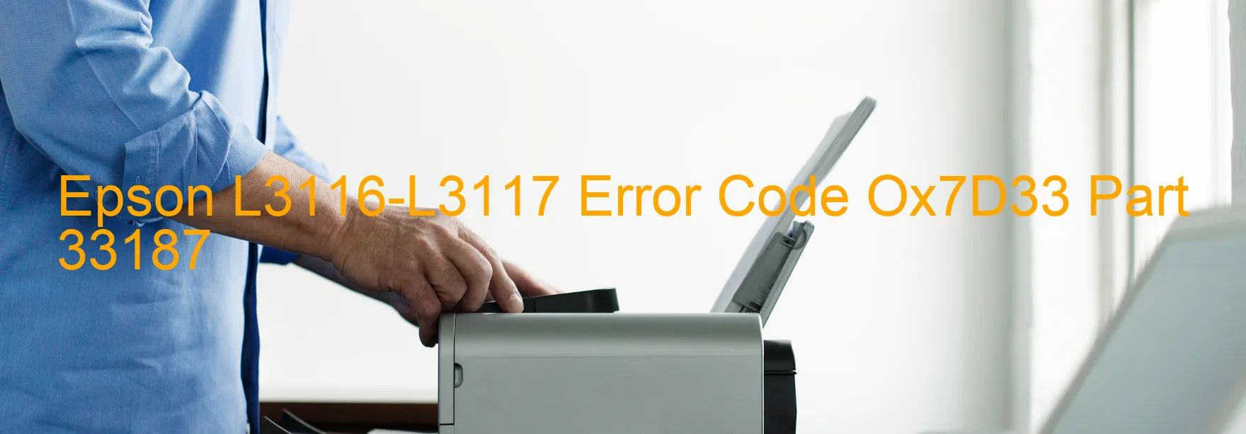 Epson L3116-L3117 Código de error Ox7D33