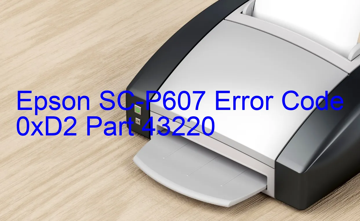 Epson SC-P607 Código de error 0xD2