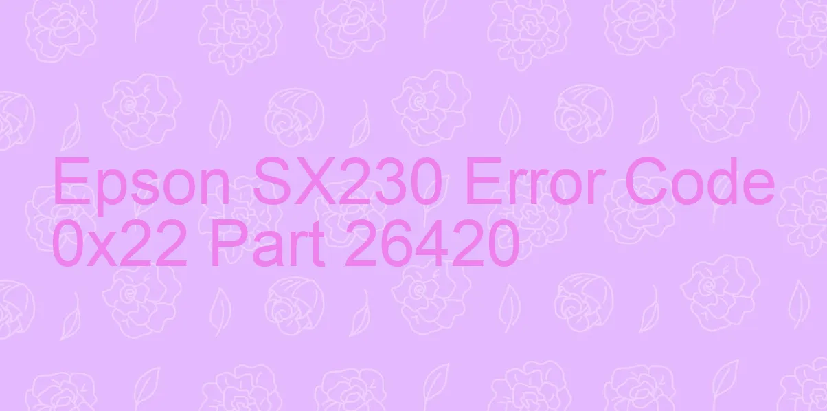 Epson SX230 Código de error 0x22