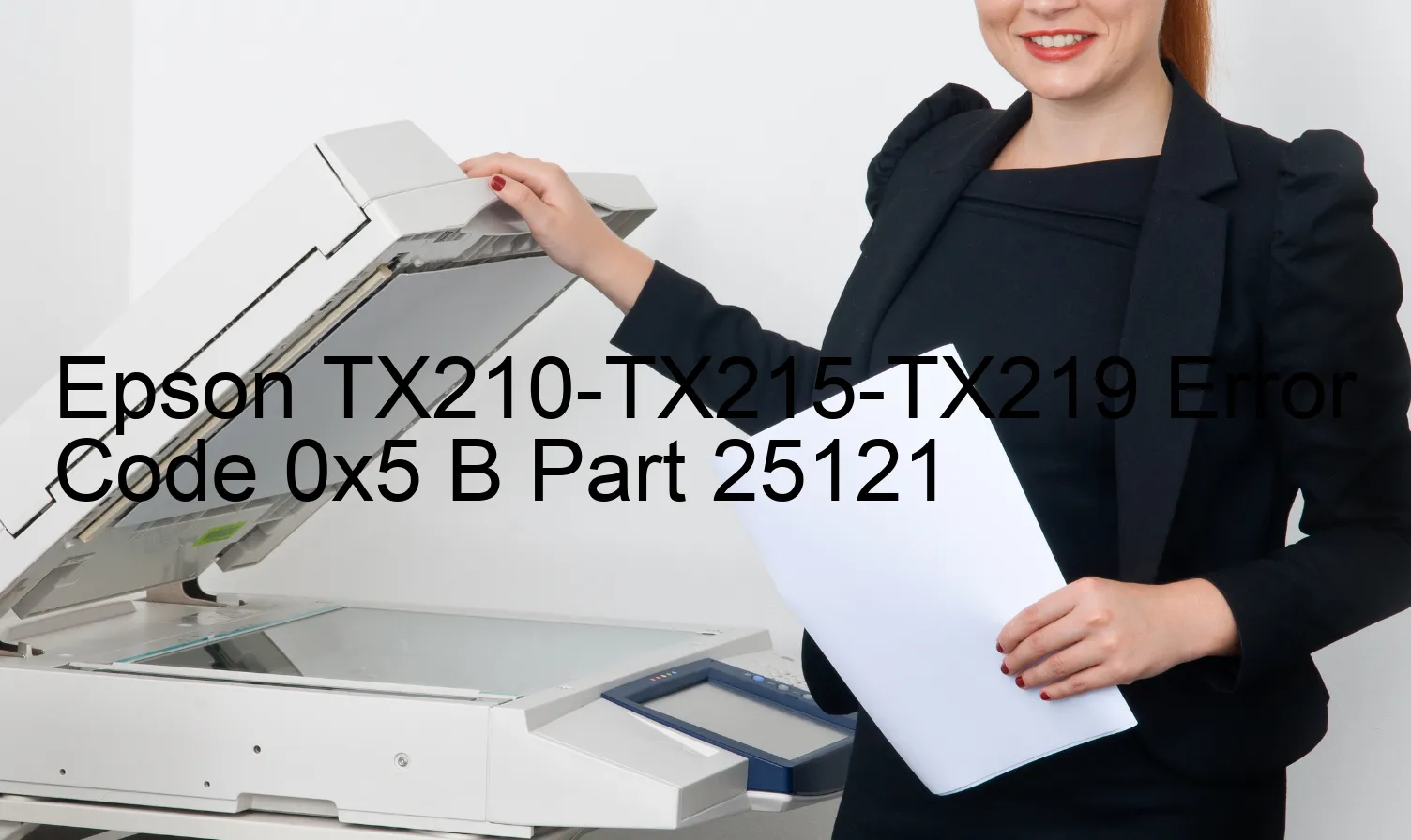 Epson TX210-TX215-TX219 Código de error 0x5 B