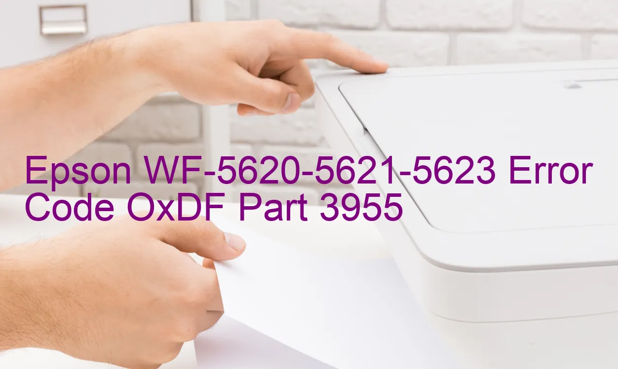 Epson WF-5620-5621-5623 Código de error OxDF