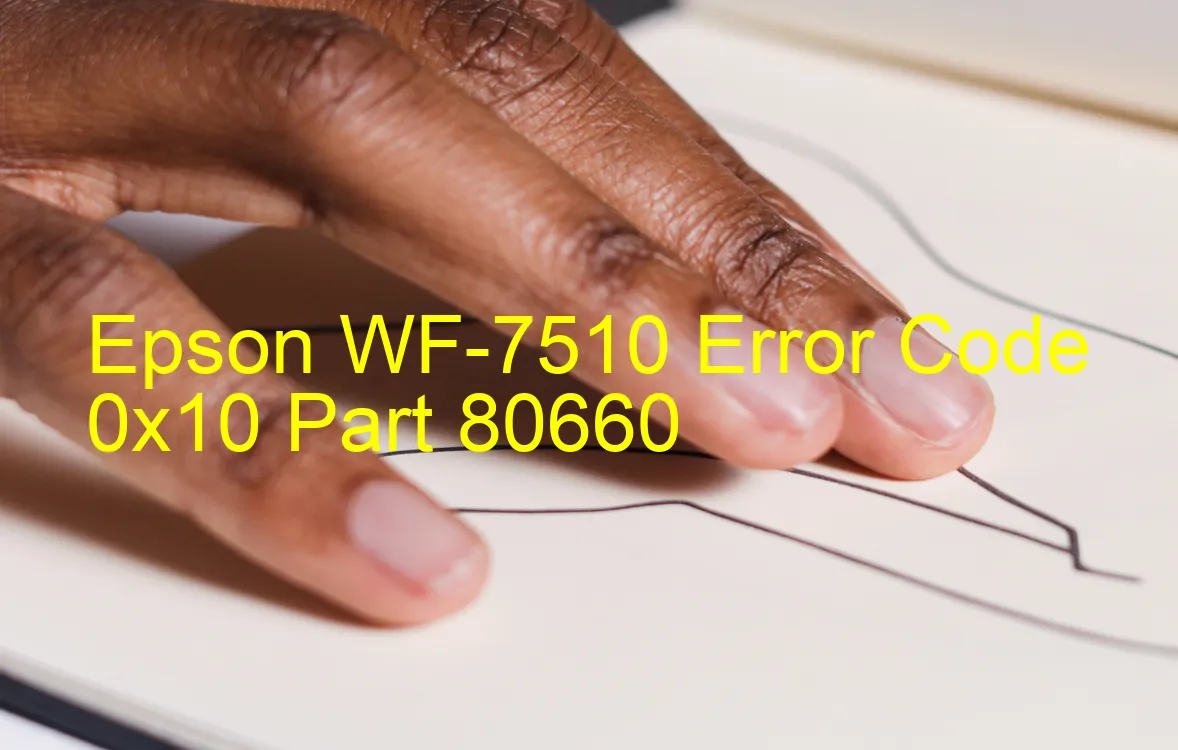 Epson WF-7510 Código de error 0x10