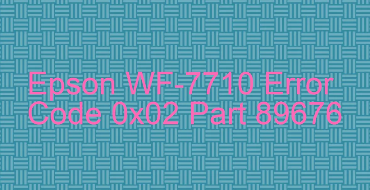 Epson WF-7710 Código de error 0x02