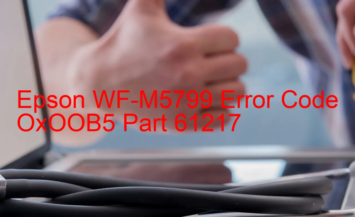 Epson WF-M5799 Código de error OxOOB5