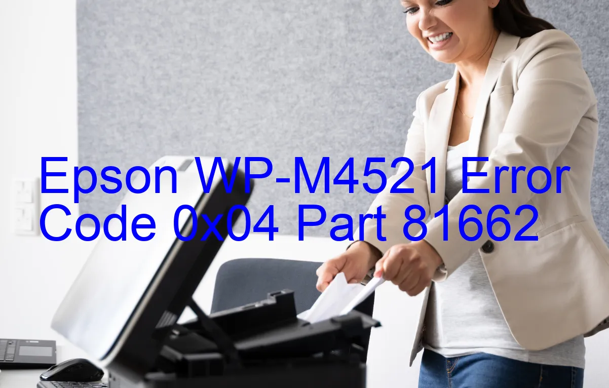 Epson WP-M4521 Código de error 0x04