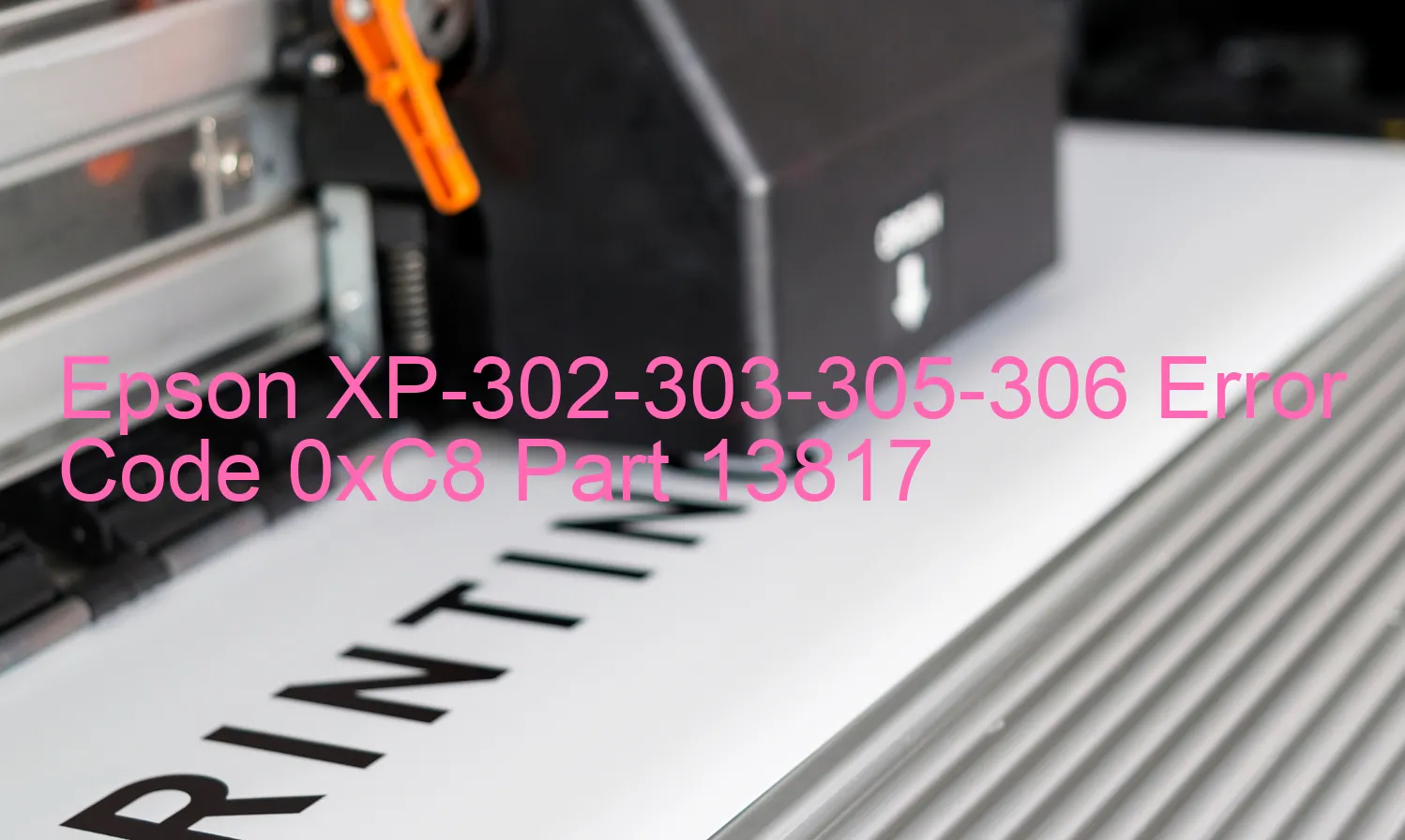 Epson XP-302-303-305-306 Código de error 0xC8