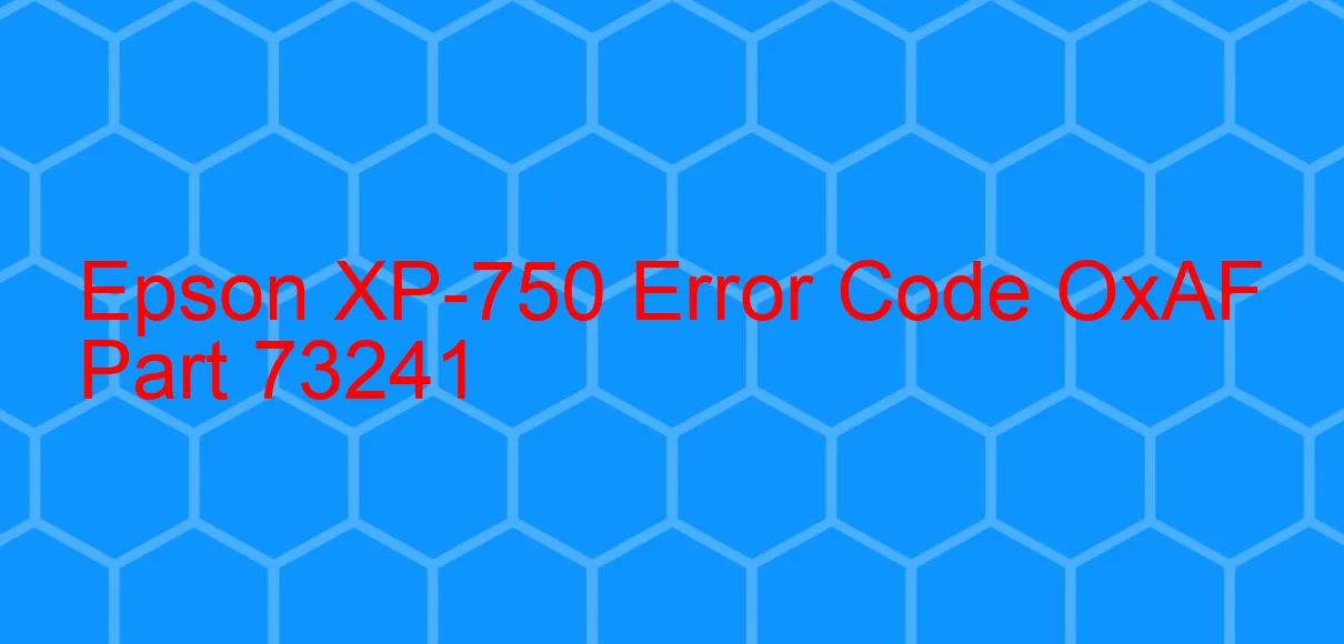 Epson XP-750 Código de error OxAF