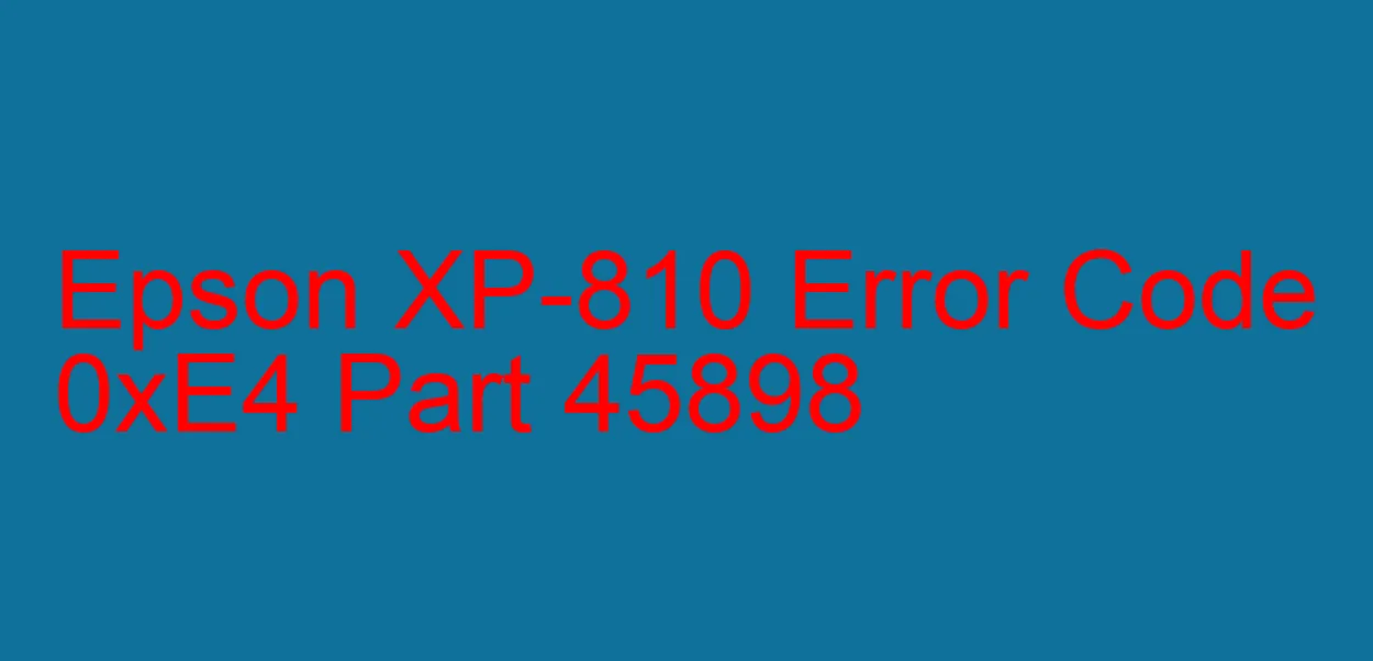 Epson XP-810 Código de error 0xE4